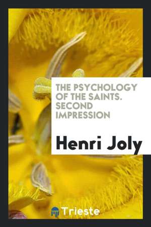 The Psychology of the Saints de Henri Joly