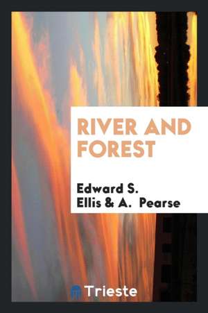 River and Forest de Edward S. Ellis