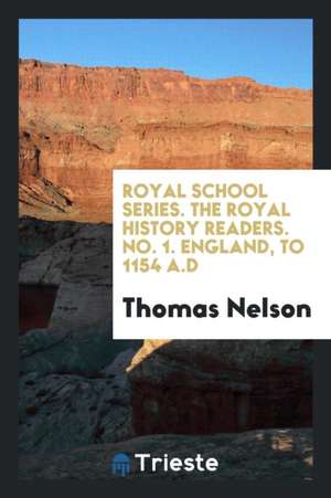 The Royal History Readers. [with] Home Lesson Book de Anonymous