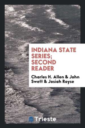 Indiana State Series; Second Reader de Charles H. Allen