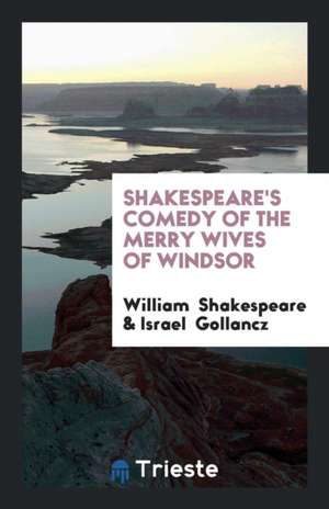 Shakespeare's Comedy of the Merry Wives of Windsor de William Shakespeare