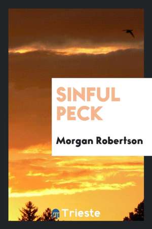 Sinful Peck de Morgan Robertson