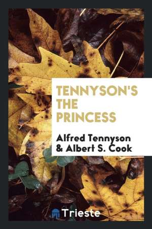 Tennyson's the Princess de Alfred Tennyson