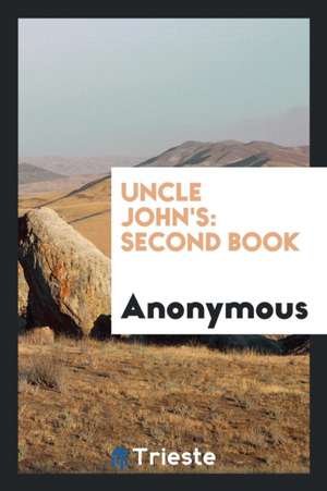 Uncle John's: Second Book de Anonymous