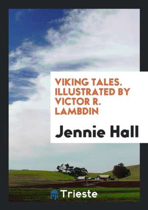 Viking Tales de Jennie Hall