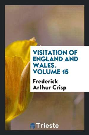 Visitation of England and Wales de Frederick Arthur Crisp