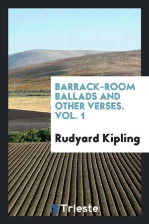 Barrack-Room Ballads and Other Verses de Rudyard Kipling