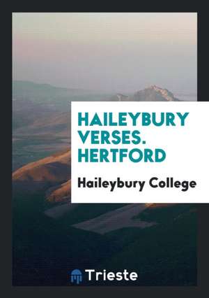 Haileybury Verses de Ashley H. Thorndike