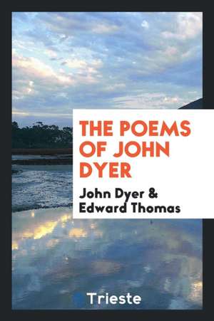 The Poems of John Dyer de John Dyer