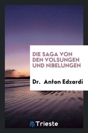 Die Saga Von Den Volsungen Und Nibelungen de Samuel Richardson