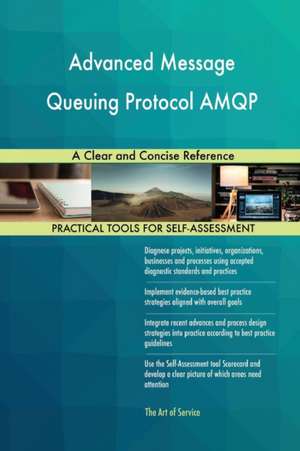 Advanced Message Queuing Protocol AMQP de Gerardus Blokdyk