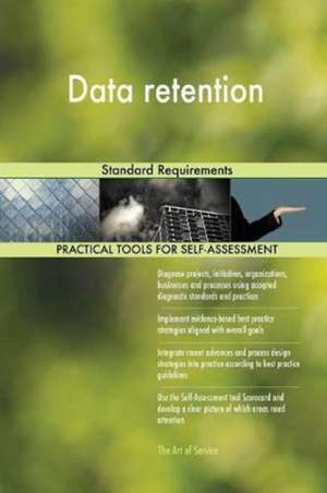 Data retention Standard Requirements de Gerardus Blokdyk