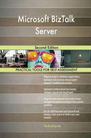 Microsoft BizTalk Server Second Edition de Gerardus Blokdyk