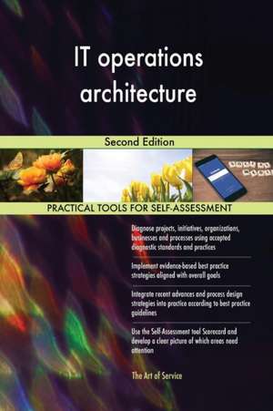 IT operations architecture Second Edition de Gerardus Blokdyk