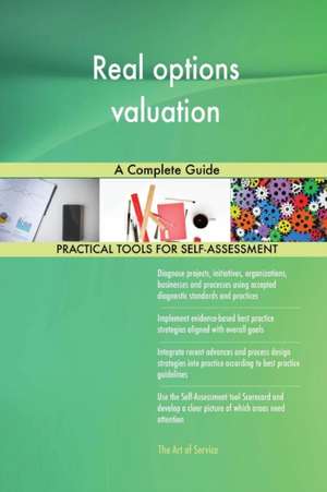 Real options valuation A Complete Guide de Gerardus Blokdyk