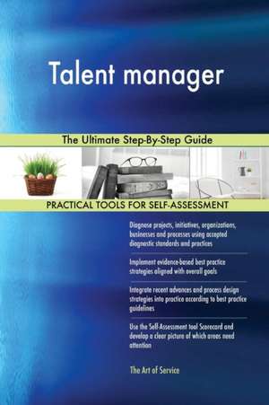 Talent manager The Ultimate Step-By-Step Guide de Gerardus Blokdyk