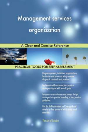 Management services organization A Clear and Concise Reference de Gerardus Blokdyk