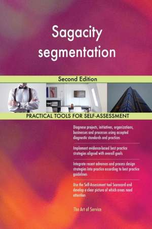 Sagacity segmentation Second Edition de Gerardus Blokdyk