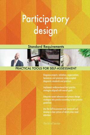 Participatory design Standard Requirements de Gerardus Blokdyk