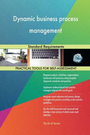 Dynamic business process management Standard Requirements de Gerardus Blokdyk