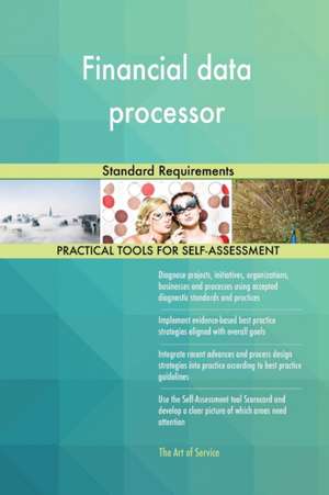 Financial data processor Standard Requirements de Gerardus Blokdyk