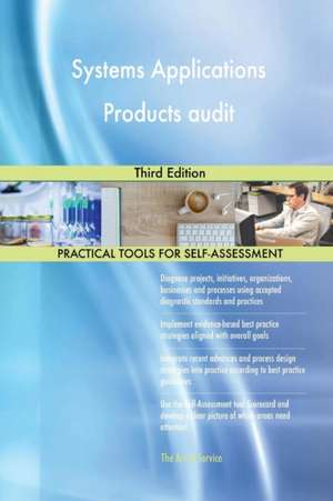 Systems Applications Products audit Third Edition de Gerardus Blokdyk