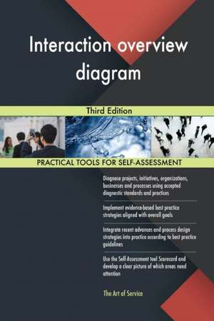 Interaction overview diagram Third Edition de Gerardus Blokdyk