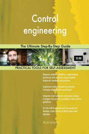 Control engineering The Ultimate Step-By-Step Guide de Gerardus Blokdyk