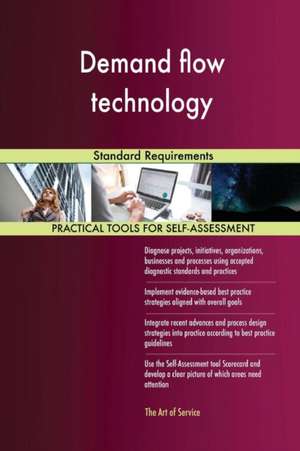 Demand flow technology Standard Requirements de Gerardus Blokdyk