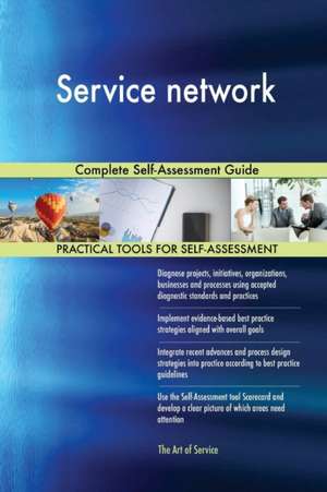 Service network Complete Self-Assessment Guide de Gerardus Blokdyk