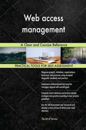 Web access management A Clear and Concise Reference de Gerardus Blokdyk