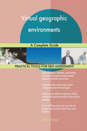 Virtual geographic environments A Complete Guide de Gerardus Blokdyk