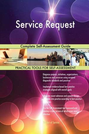 Service Request Complete Self-Assessment Guide de Gerardus Blokdyk