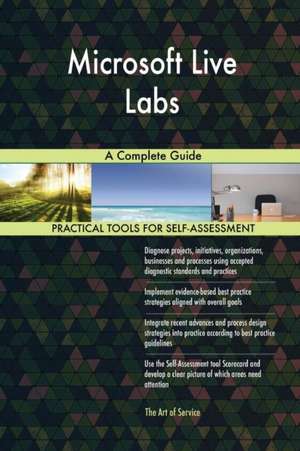 Microsoft Live Labs A Complete Guide de Gerardus Blokdyk