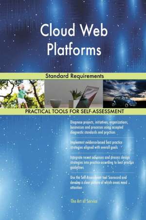 Cloud Web Platforms Standard Requirements de Gerardus Blokdyk