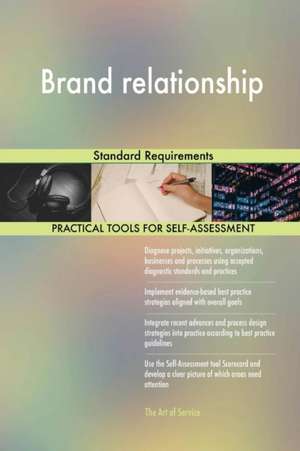 Brand relationship Standard Requirements de Gerardus Blokdyk