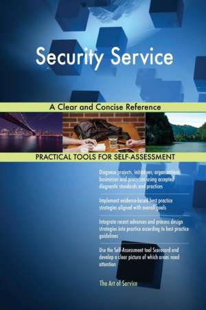 Security Service A Clear and Concise Reference de Gerardus Blokdyk