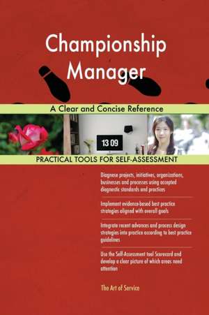 Championship Manager A Clear and Concise Reference de Gerardus Blokdyk