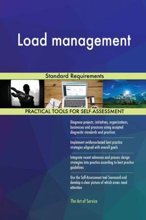 Load management Standard Requirements de Gerardus Blokdyk