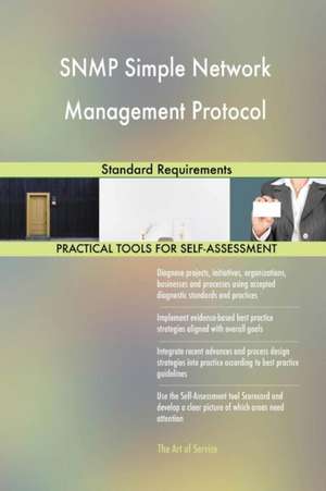 SNMP Simple Network Management Protocol Standard Requirements de Gerardus Blokdyk