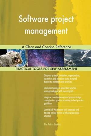 Software project management A Clear and Concise Reference de Gerardus Blokdyk