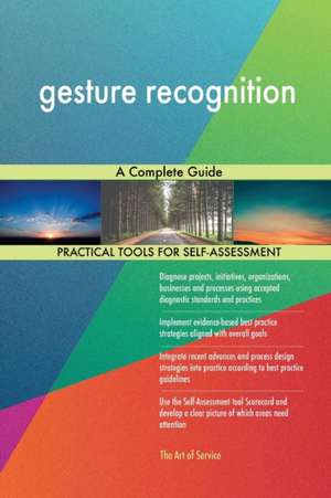 gesture recognition A Complete Guide de Gerardus Blokdyk