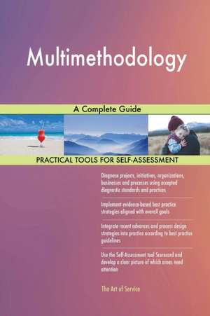 Multimethodology A Complete Guide de Gerardus Blokdyk