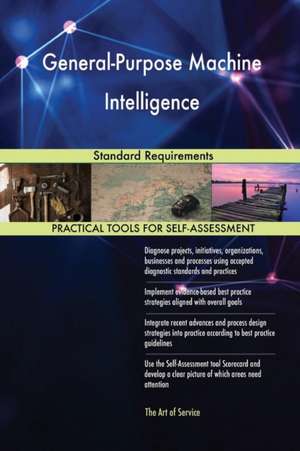 General-Purpose Machine Intelligence Standard Requirements de Gerardus Blokdyk
