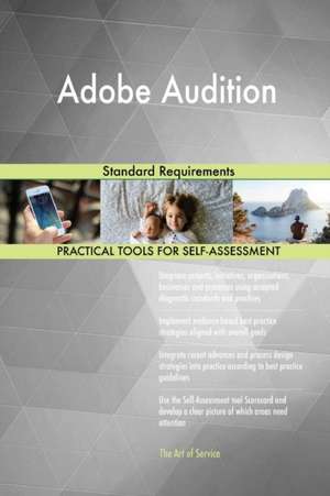 Adobe Audition Standard Requirements de Gerardus Blokdyk