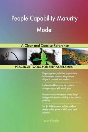 People Capability Maturity Model A Clear and Concise Reference de Gerardus Blokdyk