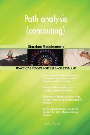Path analysis (computing) Standard Requirements de Gerardus Blokdyk