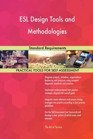 ESL Design Tools and Methodologies Standard Requirements de Gerardus Blokdyk