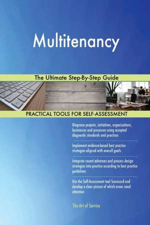 Multitenancy The Ultimate Step-By-Step Guide de Gerardus Blokdyk
