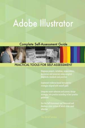 Adobe Illustrator Complete Self-Assessment Guide de Gerardus Blokdyk